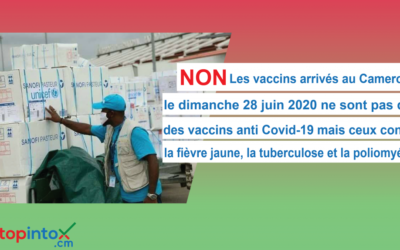 Faux, les vaccins arrivés au Cameroun le 28 juin 2020 ne sont pas des vaccins anti-Covid-19, mais ceux contre la fièvre jaune, la tuberculose et la poliomyélite