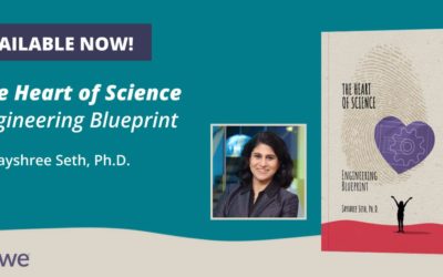 Now Available — “The Heart of Science: Engineering Blueprint,” a New Book by Jayshree Seth, Ph.D.